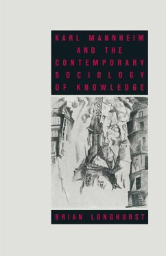 Karl Mannheim and the Contemporary Sociology of Knowledge (eBook, PDF) - Longhurst, Brian