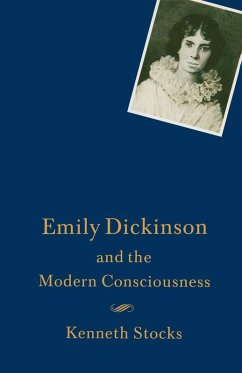 Emily Dickinson and the Modern Consciousness (eBook, PDF) - Stocks, Kenneth