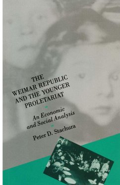 Weimar Republic And The Younger Proletariat (eBook, PDF) - Stachura, Peter D