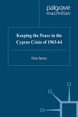 Keeping the Peace in the Cyprus Crisis of 1963-64 (eBook, PDF)