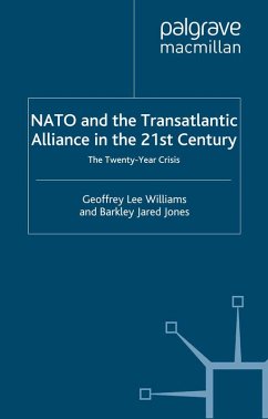 Nato and the Transatlantic Alliance in the Twenty-First Century (eBook, PDF) - Williams, G.; Jones, B.