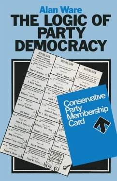 The Logic of Party Democracy (eBook, PDF) - Ware, Alan J.
