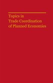 Topics in Trade Coordination of Planned Economies (eBook, PDF)