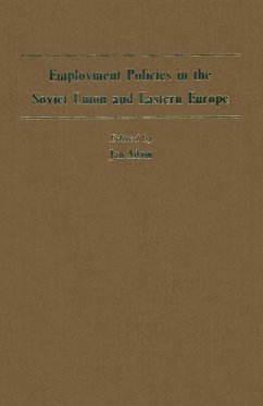 Employment Policies in the Soviet Union and Eastern Europe (eBook, PDF) Employment Policies in the Soviet Union and Eastern Europe (eBook, PDF)