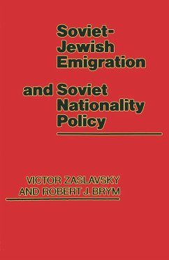 Soviet-Jewish Emigration and Soviet Nationality Policy (eBook, PDF) - Zaslavsky, Victor; Brym, Robert J.