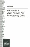 The Politics of Wage Policy in Post-Revolutionary China (eBook, PDF)
