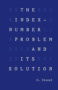 The Index-Number Problem and Its Solution (eBook, PDF) - Stuvel, G.