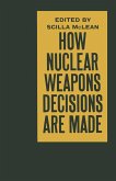 How Nuclear Weapons Decisions are Made (eBook, PDF)