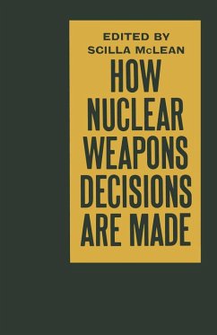 How Nuclear Weapons Decisions are Made (eBook, PDF) How Nuclear Weapons Decisions are Made (eBook, PDF)