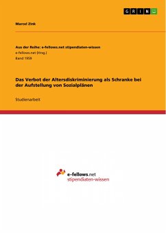 Das Verbot der Altersdiskriminierung als Schranke bei der Aufstellung von Sozialplänen (eBook, PDF) - Zink, Marcel