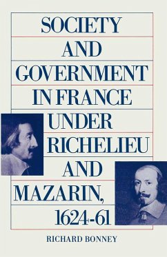 Society And Government In France Under Richelieu And Mazarin 1624-61 (eBook, PDF)