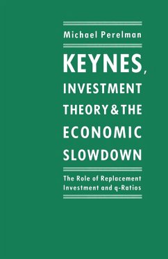 Keynes, Investment Theory and the Economic Slowdown (eBook, PDF) - Perelman, Michael