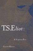 T. S. Eliot: A Virgilian Poet (eBook, PDF)
