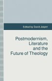 Postmodernism, Literature and the Future of Theology (eBook, PDF)