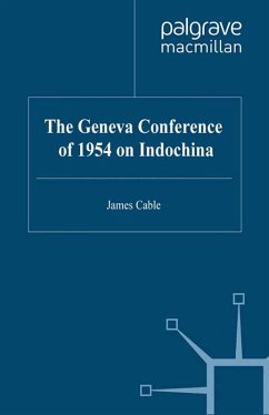 The Geneva Conference of 1954 on Indochina (eBook, PDF) - Cable, J.