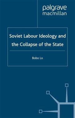Soviet Labour Ideology and the Collapse of the State (eBook, PDF) - Lo, B.
