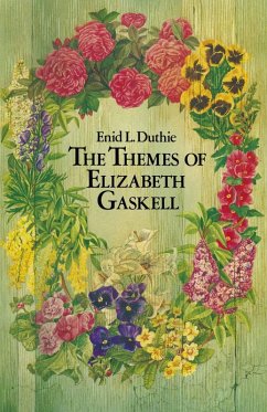 The Themes of Elizabeth Gaskell (eBook, PDF) - Duthie, Enid L.