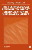 The Technological Response to Import Liberalization in SubSaharan Africa (eBook, PDF)