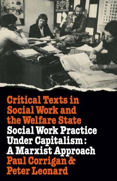 Social Work Practice Under Capitalism (eBook, PDF) - Corrigan, Philip; Leonard, P.