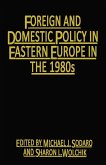 Foreign and Domestic Policy in Eastern Europe in the 1980s (eBook, PDF)