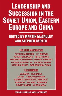 Leadership and Succession in the Soviet Union, Eastern Europe and China (eBook, PDF) - Mccauley, Martin; Carter, Stephen