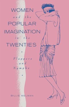 Women And The Popular Imagination In The Twenties (eBook, PDF) - Melman, Billie