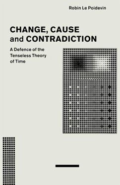 Change, Cause and Contradiction (eBook, PDF) Change, Cause and Contradiction (eBook, PDF)