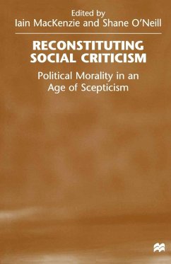 Reconstituting Social Criticism (eBook, PDF) - O'Neill, Shane; Mackenzie, Iain
