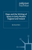 Maps and the Writing of Space in Early Modern England and Ireland (eBook, PDF)