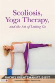 Scoliosis, Yoga Therapy, and the Art of Letting Go (eBook, ePUB)