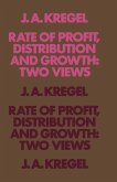 Rate of Profit, Distribution and Growth: Two Views (eBook, PDF)