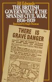 The British Government and the Spanish Civil War, 1936-1939 (eBook, PDF)