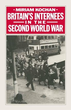 Britain's Internees in the Second World War (eBook, PDF) - Kochan, Miriam