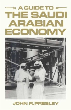 A Guide to the Saudi Arabian Economy (eBook, PDF) A Guide to the Saudi Arabian Economy (eBook, PDF)