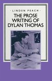 The Prose Writing of Dylan Thomas (eBook, PDF)