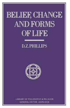 Belief, Change and Forms of Life (eBook, PDF) - Phillips, D. Z.