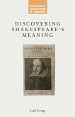 Discovering Shakespeare's Meaning (eBook, PDF)