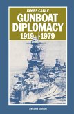 Gunboat Diplomacy, 1919-79 (eBook, PDF)