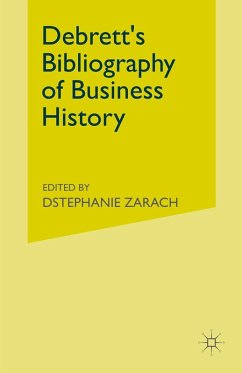 Debrett's Bibliography of Business History (eBook, PDF) Debrett's Bibliography of Business History (eBook, PDF)