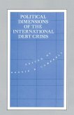 Political Dimensions of the International Debt Crisis (eBook, PDF)