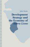 Development Strategy and the Economy of Sierra Leone (eBook, PDF)