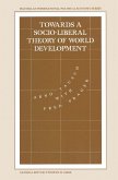 Towards a Socio-liberal Theory of World Development (eBook, PDF)