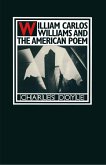 William Carlos Williams and the American Poem (eBook, PDF)