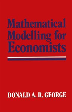 Mathematical Modelling for Economists (eBook, PDF)