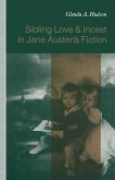 Sibling Love and Incest in Jane Austen's Fiction (eBook, PDF)