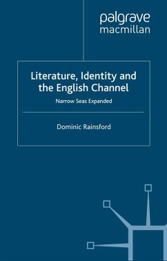 Literature, Identity and the English Channel (eBook, PDF) - Rainsford, D.