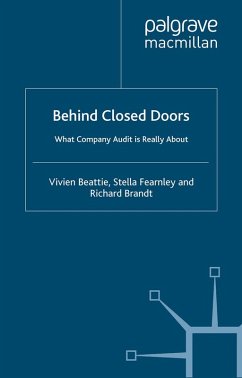 Behind Closed Doors: What Company Audit is Really About (eBook, PDF) - Beattie, V.; Brandt, R.; Fearnley, S.