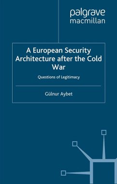 A European Security Architecture after the Cold War (eBook, PDF) - Aybet, G.