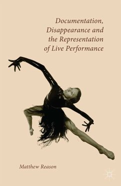 Documentation, Disappearance and the Representation of Live Performance (eBook, PDF)