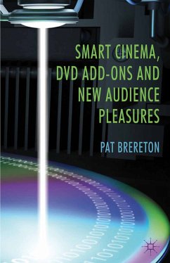 Smart Cinema, DVD Add-Ons and New Audience Pleasures (eBook, PDF) - Brereton, P.